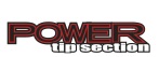 POWER TIP SECTION
